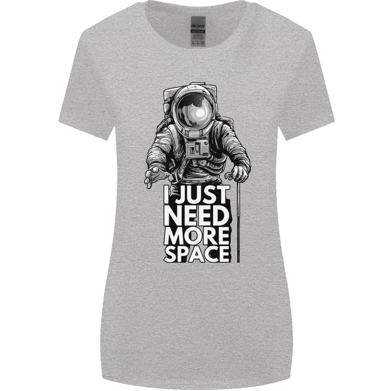 I Just Need More Space Funny Astronaut Womens Wider Cut T-Shirt Sports Grey