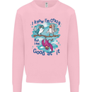I Know I'm Crazy Funny Bird Slogan Mens Sweatshirt Jumper Light Pink