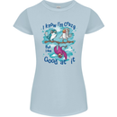 I Know I'm Crazy Funny Bird Slogan Womens Petite Cut T-Shirt Light Blue