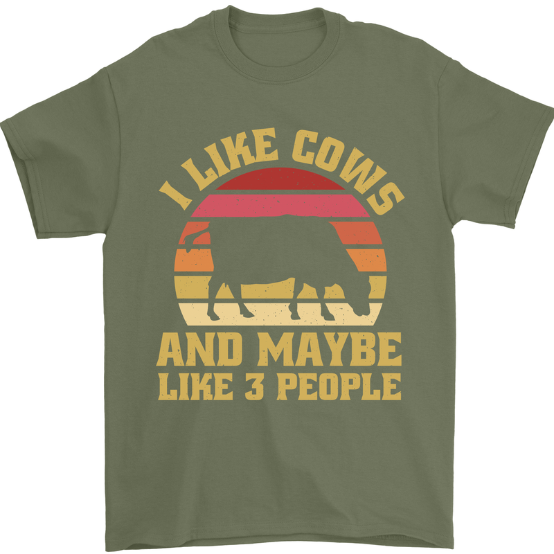 I Like Cows & 3 People Funny Sarcastic Slogan Mens T-Shirt 100% Cotton Military Green