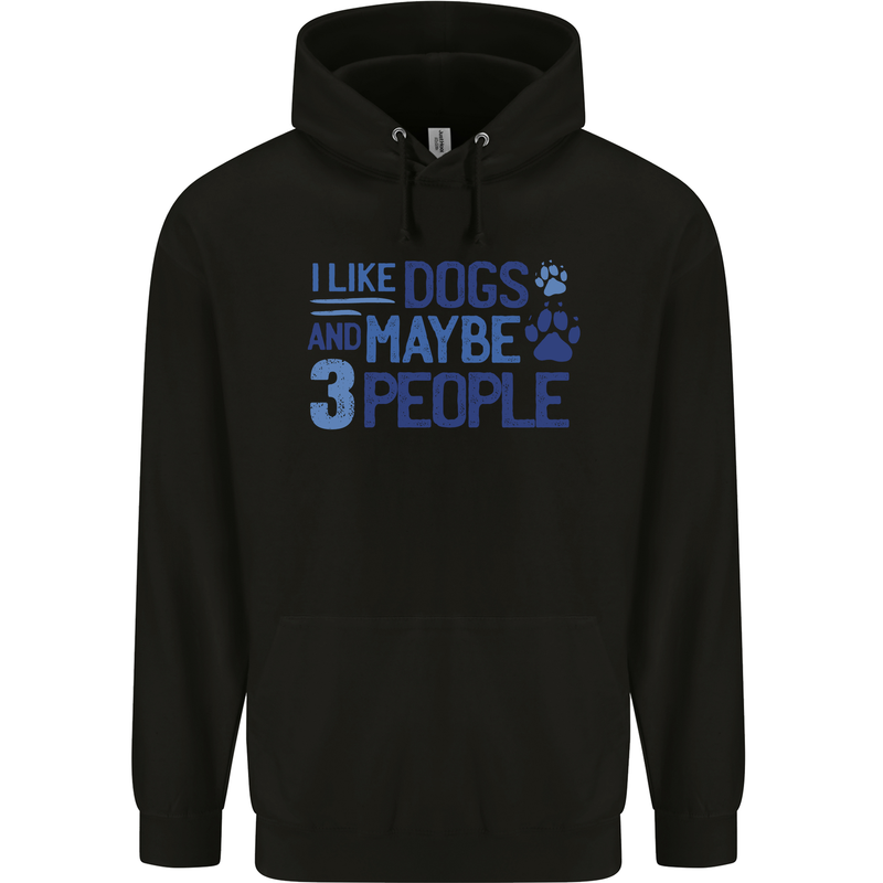 I Like Dogs and Maybe Three People Childrens Kids Hoodie Black