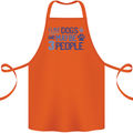 I Like Dogs and Maybe Three People Cotton Apron 100% Organic Orange