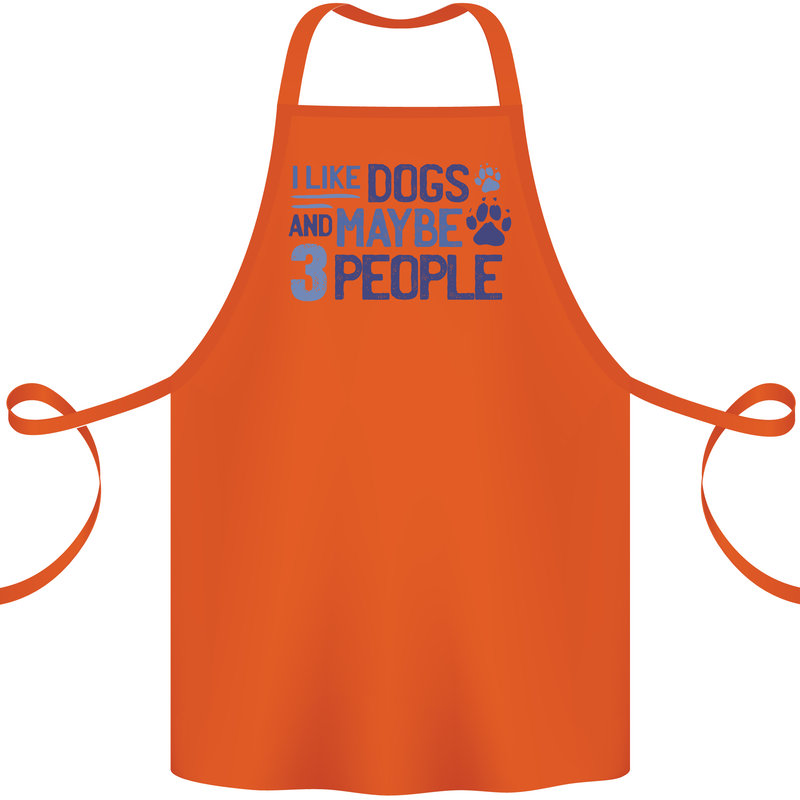 I Like Dogs and Maybe Three People Cotton Apron 100% Organic Orange