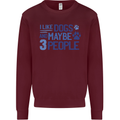 I Like Dogs and Maybe Three People Kids Sweatshirt Jumper Maroon
