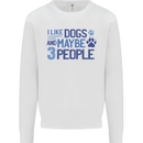 I Like Dogs and Maybe Three People Kids Sweatshirt Jumper White