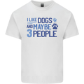 I Like Dogs and Maybe Three People Kids T-Shirt Childrens White