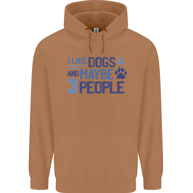I Like Dogs and Maybe Three People Mens 80% Cotton Hoodie Caramel Latte