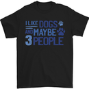 I Like Dogs and Maybe Three People Mens T-Shirt Cotton Gildan Black