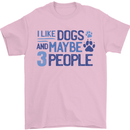 I Like Dogs and Maybe Three People Mens T-Shirt Cotton Gildan Light Pink