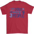 I Like Dogs and Maybe Three People Mens T-Shirt Cotton Gildan Red
