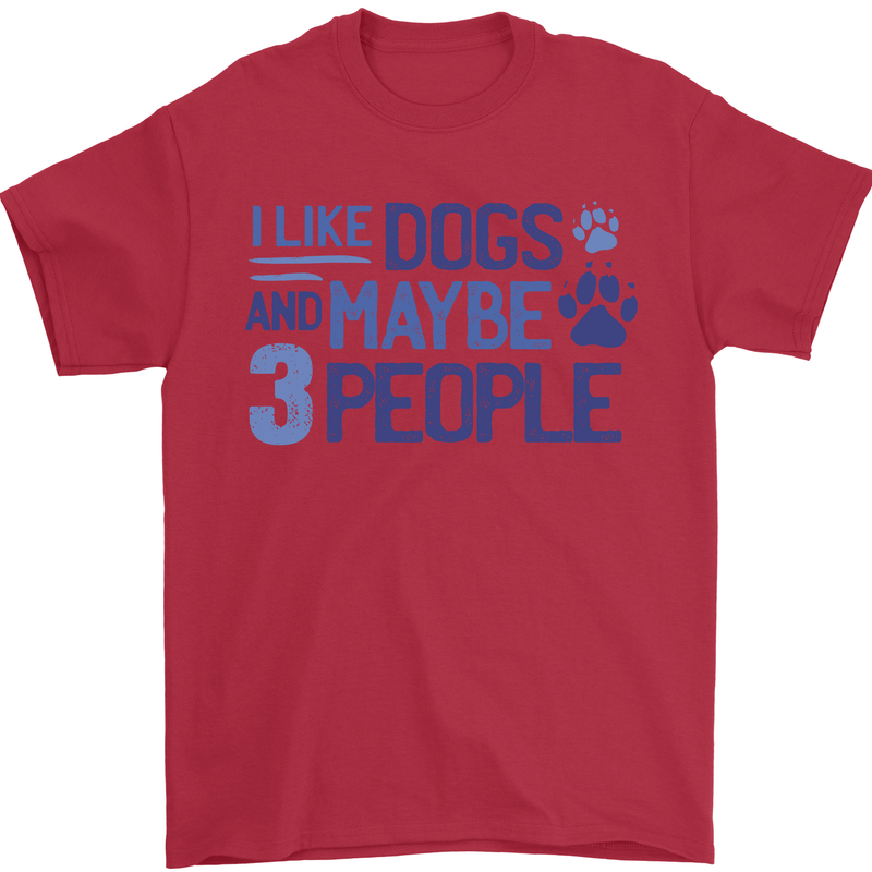 I Like Dogs and Maybe Three People Mens T-Shirt Cotton Gildan Red