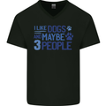 I Like Dogs and Maybe Three People Mens V-Neck Cotton T-Shirt Black