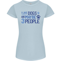 I Like Dogs and Maybe Three People Womens Petite Cut T-Shirt Light Blue