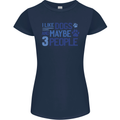 I Like Dogs and Maybe Three People Womens Petite Cut T-Shirt Navy Blue