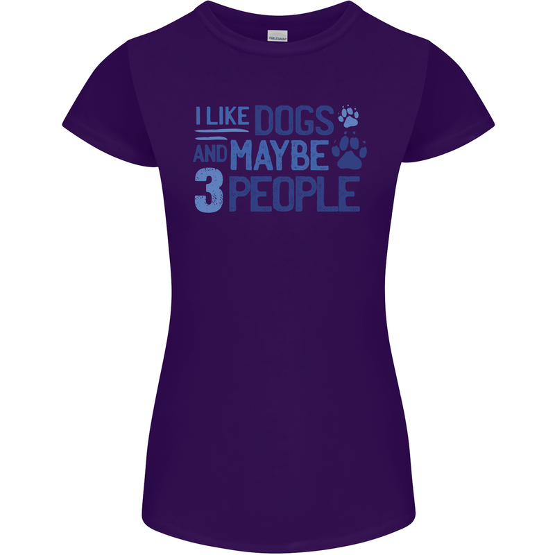 I Like Dogs and Maybe Three People Womens Petite Cut T-Shirt Purple