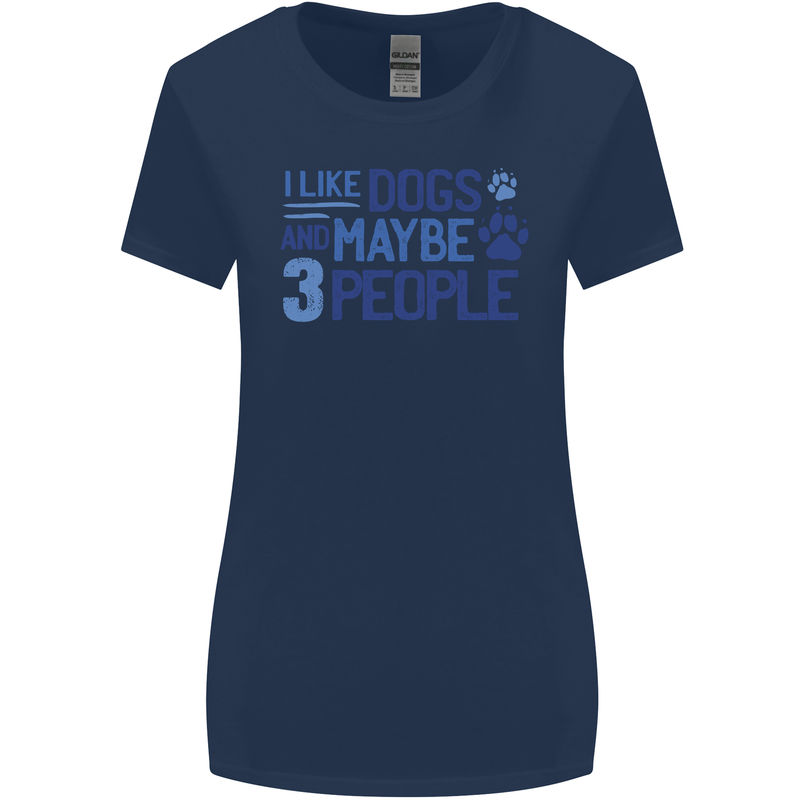 I Like Dogs and Maybe Three People Womens Wider Cut T-Shirt Navy Blue