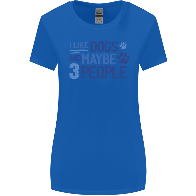 I Like Dogs and Maybe Three People Womens Wider Cut T-Shirt Royal Blue