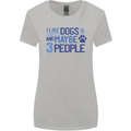 I Like Dogs and Maybe Three People Womens Wider Cut T-Shirt Sports Grey