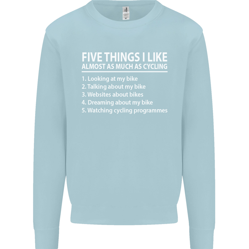 I Like as Much as Riding My Bike Cycling Mens Sweatshirt Jumper Light Blue