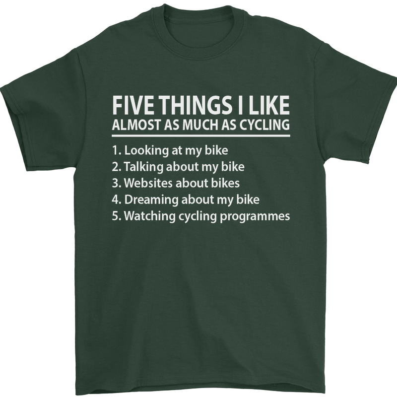 I Like as Much as Riding My Bike Cycling Mens T-Shirt Cotton Gildan Forest Green