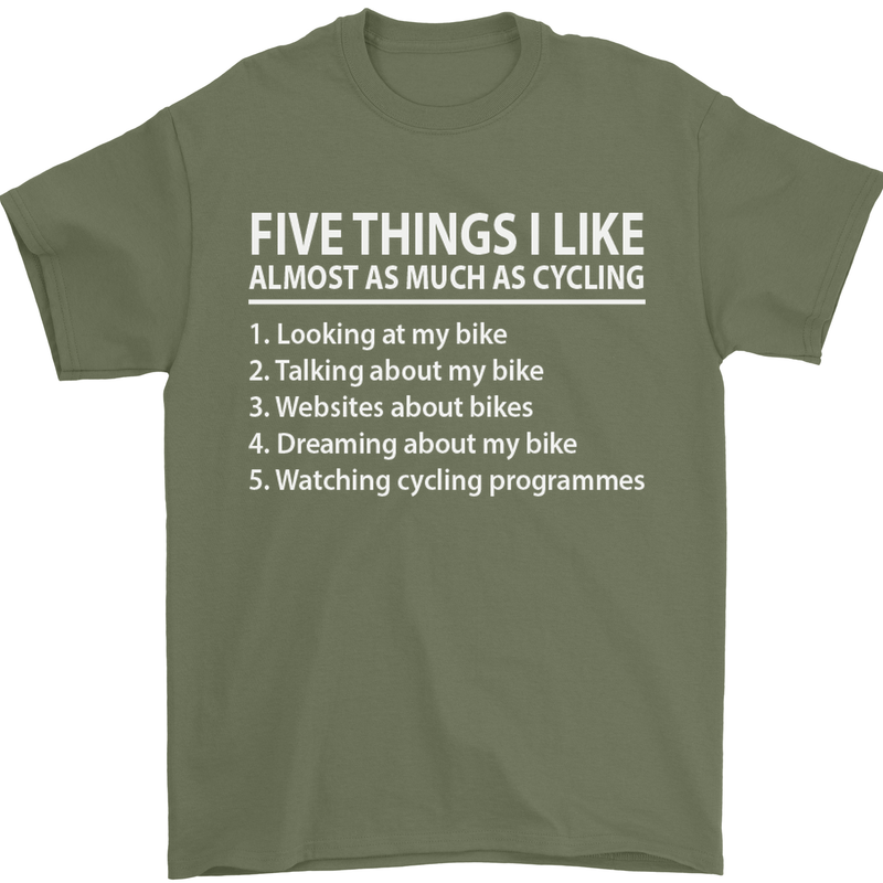 I Like as Much as Riding My Bike Cycling Mens T-Shirt Cotton Gildan Military Green