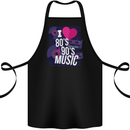 I Love 80s 90s Music Pop Rock Acid House Cotton Apron 100% Organic Black