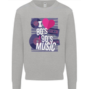 I Love 80s 90s Music Pop Rock Acid House Kids Sweatshirt Jumper Sports Grey