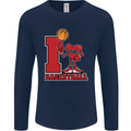 I Love Basketball Mens Long Sleeve T-Shirt Navy Blue