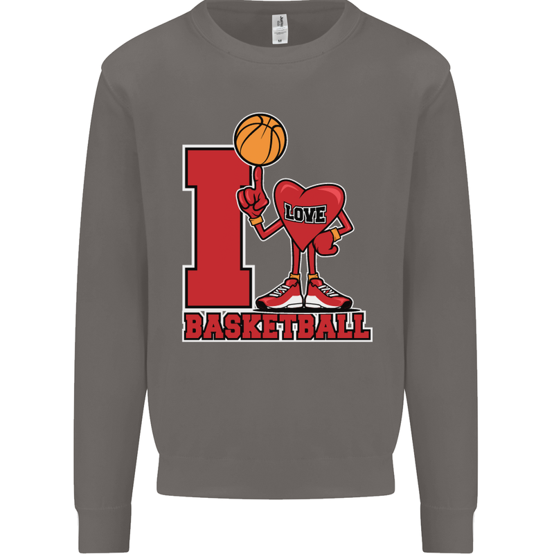 I Love Basketball Mens Sweatshirt Jumper Charcoal
