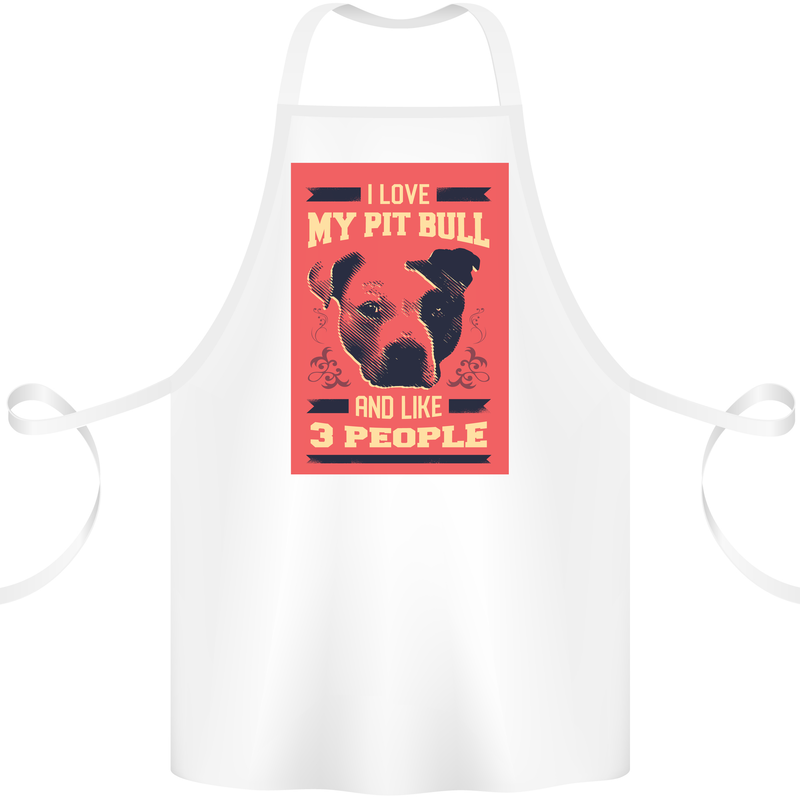 I Love My Pitbull & 3 People Funny Cotton Apron 100% Organic White