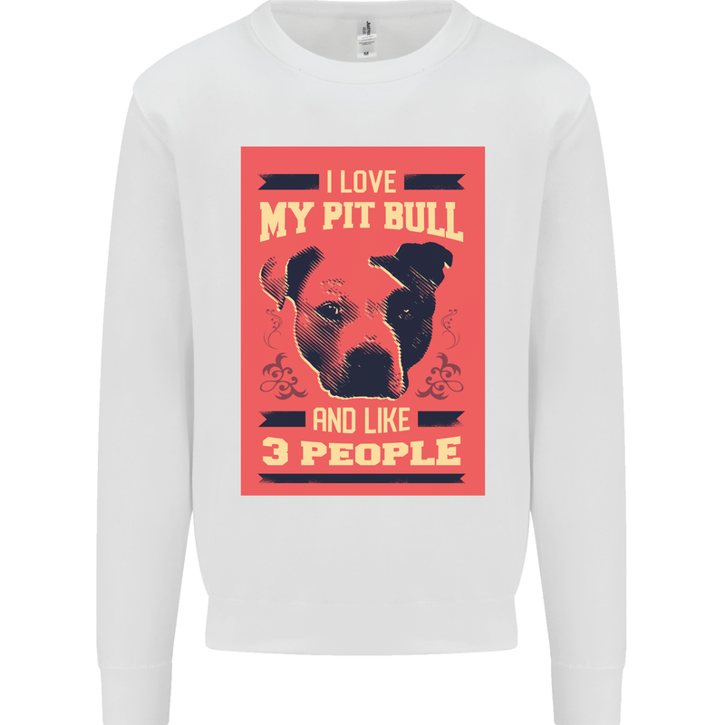 I Love My Pitbull & 3 People Funny Mens Sweatshirt Jumper White
