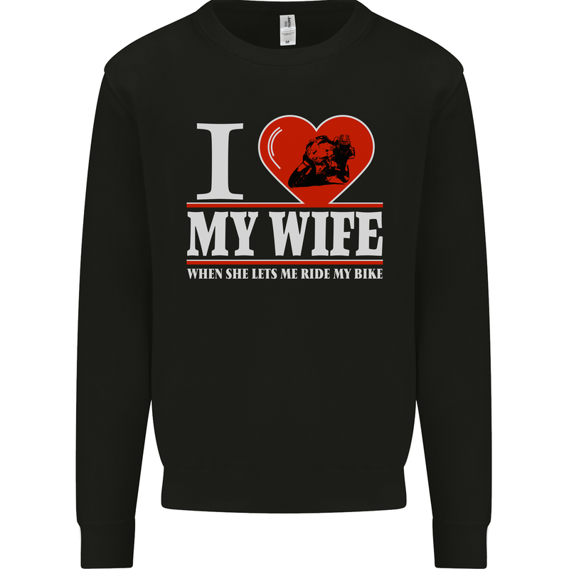 I Love My Wife Motorbike Biker Motorcycle Mens Sweatshirt Jumper Black