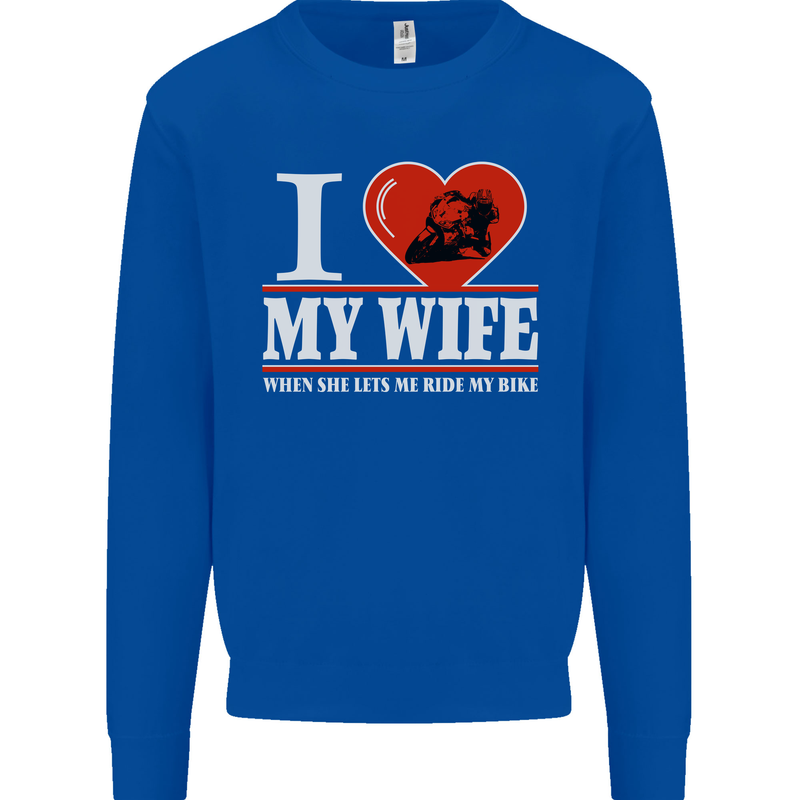 I Love My Wife Motorbike Biker Motorcycle Mens Sweatshirt Jumper Royal Blue