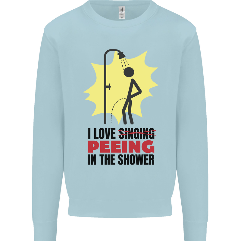 I Love Peeing in the Shower Funny Rude Kids Sweatshirt Jumper Light Blue