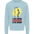 I Love Peeing in the Shower Funny Rude Mens Sweatshirt Jumper Light Blue
