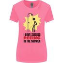 I Love Peeing in the Shower Funny Rude Womens Wider Cut T-Shirt Azalea