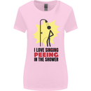I Love Peeing in the Shower Funny Rude Womens Wider Cut T-Shirt Light Pink