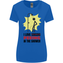 I Love Peeing in the Shower Funny Rude Womens Wider Cut T-Shirt Royal Blue