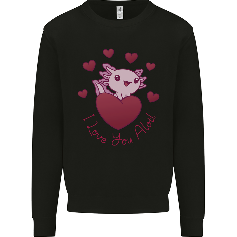 I Love You Alotl Valentines Day Axoloti Kids Sweatshirt Jumper Black