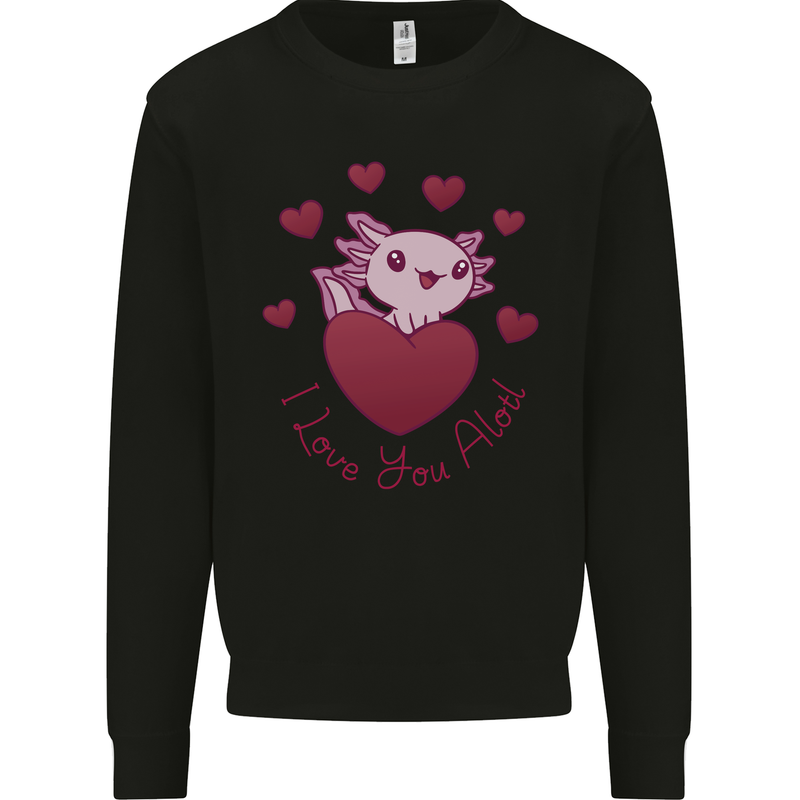 I Love You Alotl Valentines Day Axoloti Mens Sweatshirt Jumper Black
