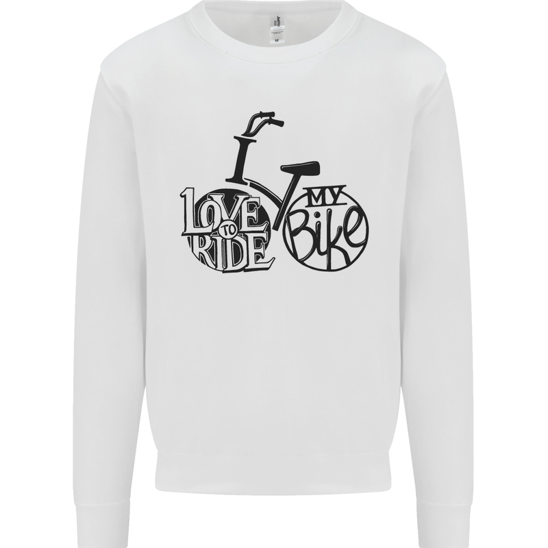 I Love to Ride My Bike Cycling Funny Kids Sweatshirt Jumper White
