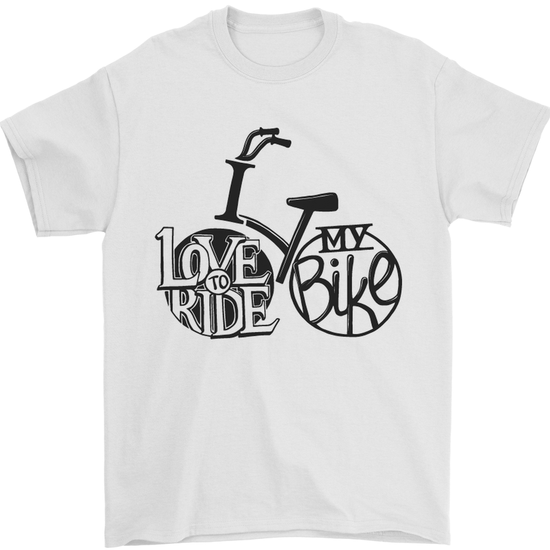 I Love to Ride My Bike Cycling Funny Mens T-Shirt Cotton Gildan White