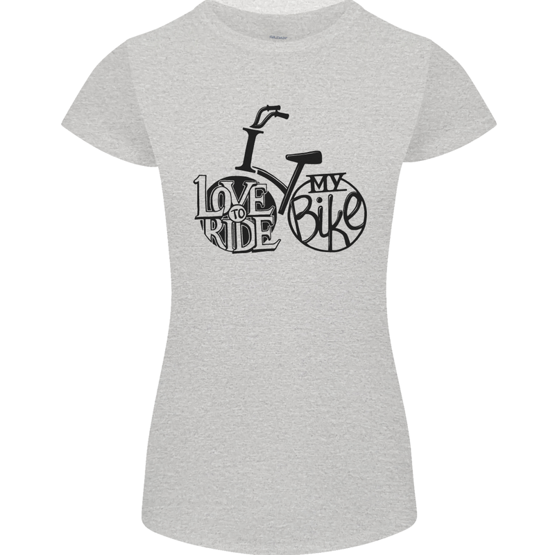 I Love to Ride My Bike Cycling Funny Womens Petite Cut T-Shirt Sports Grey