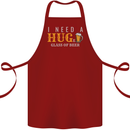 I Need a Huge Glass of Beer Funny Alcohol Cotton Apron 100% Organic Maroon