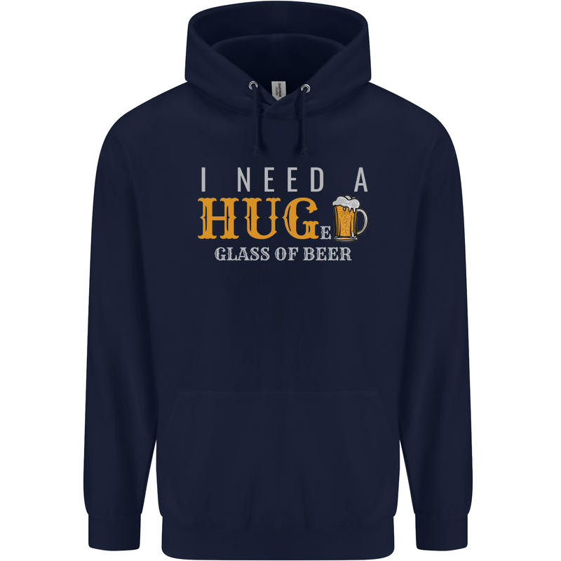 I Need a Huge Glass of Beer Funny Alcohol Mens 80% Cotton Hoodie Navy Blue