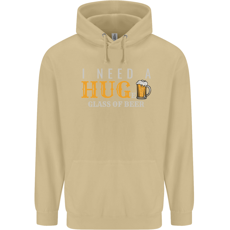I Need a Huge Glass of Beer Funny Alcohol Mens 80% Cotton Hoodie Sand