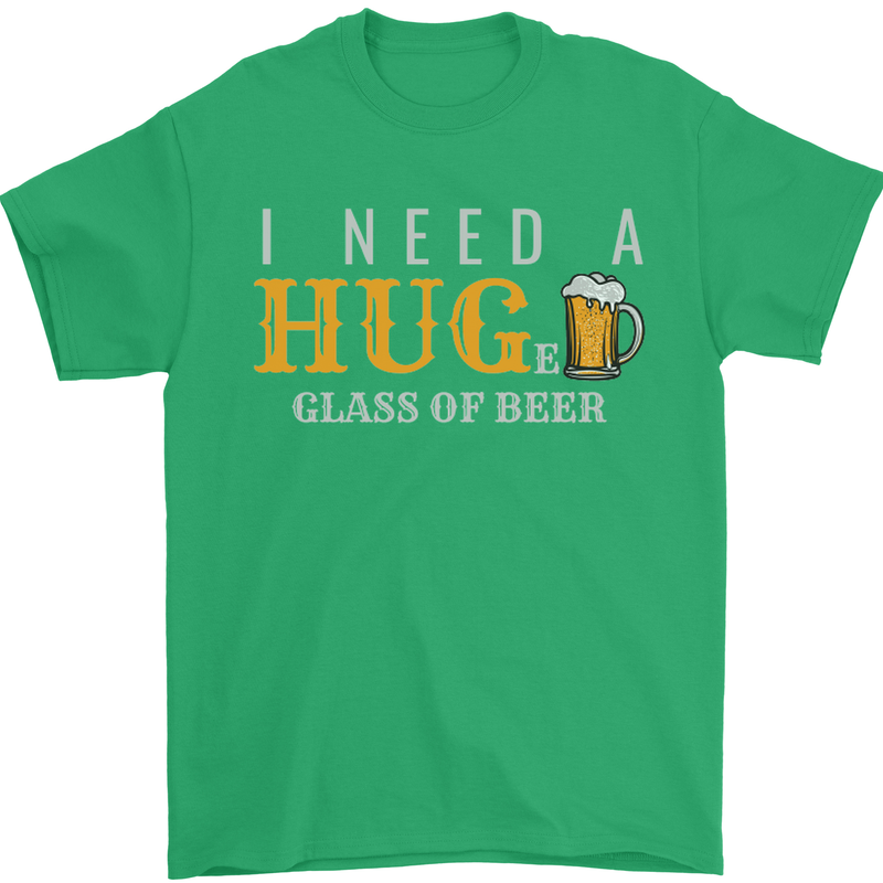I Need a Huge Glass of Beer Funny Alcohol Mens T-Shirt Cotton Gildan Irish Green