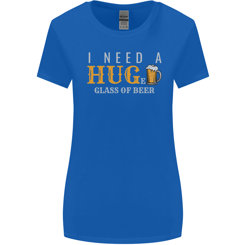 I Need a Huge Glass of Beer Funny Alcohol Womens Wider Cut T-Shirt Royal Blue