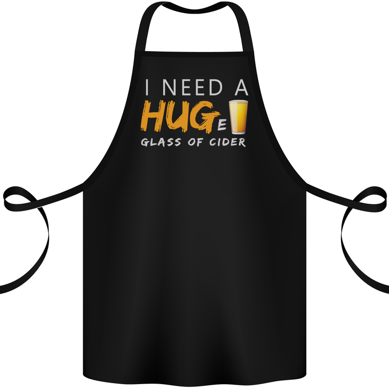I Need a Huge Glass of Cider Funny Alcohol Cotton Apron 100% Organic Black