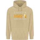 I Need a Huge Glass of Cider Funny Alcohol Mens 80% Cotton Hoodie Sand